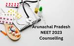 Arunachal Pradesh NEET Counselling 2023