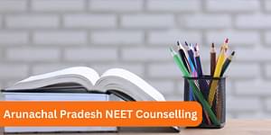 Arunachal Pradesh NEET Counselling 2023
