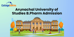 Arunachal University of Studies B.Pharm Admission 2021