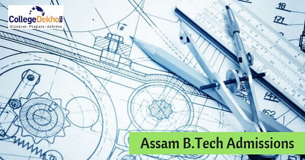 Assam B.Tech Admissions 2024 - Dates, Entrance Exam, Eligibility ...