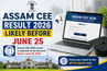 Assam CEE Result 2026 likely before June 25: Check expected date