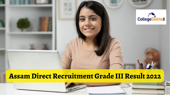 Assam Direct Recruitment Result 2022 Released for Grade III @sebaonline.org