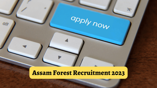 Assam Forest Recruitment 2023