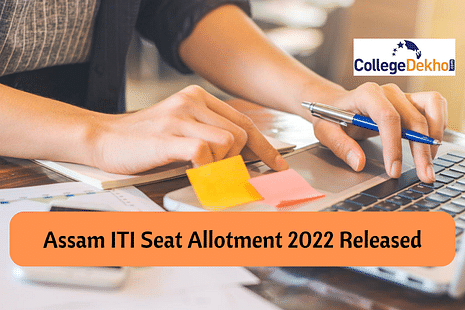 Assam ITI Seat Allotment 2022 Released at itiassam.admissions.nic.in, Direct Link, Seat Acceptance