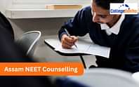 Assam NEET Counselling 2024: Dates, Registration, Choice Filling, Documents Required, Seat Allotment