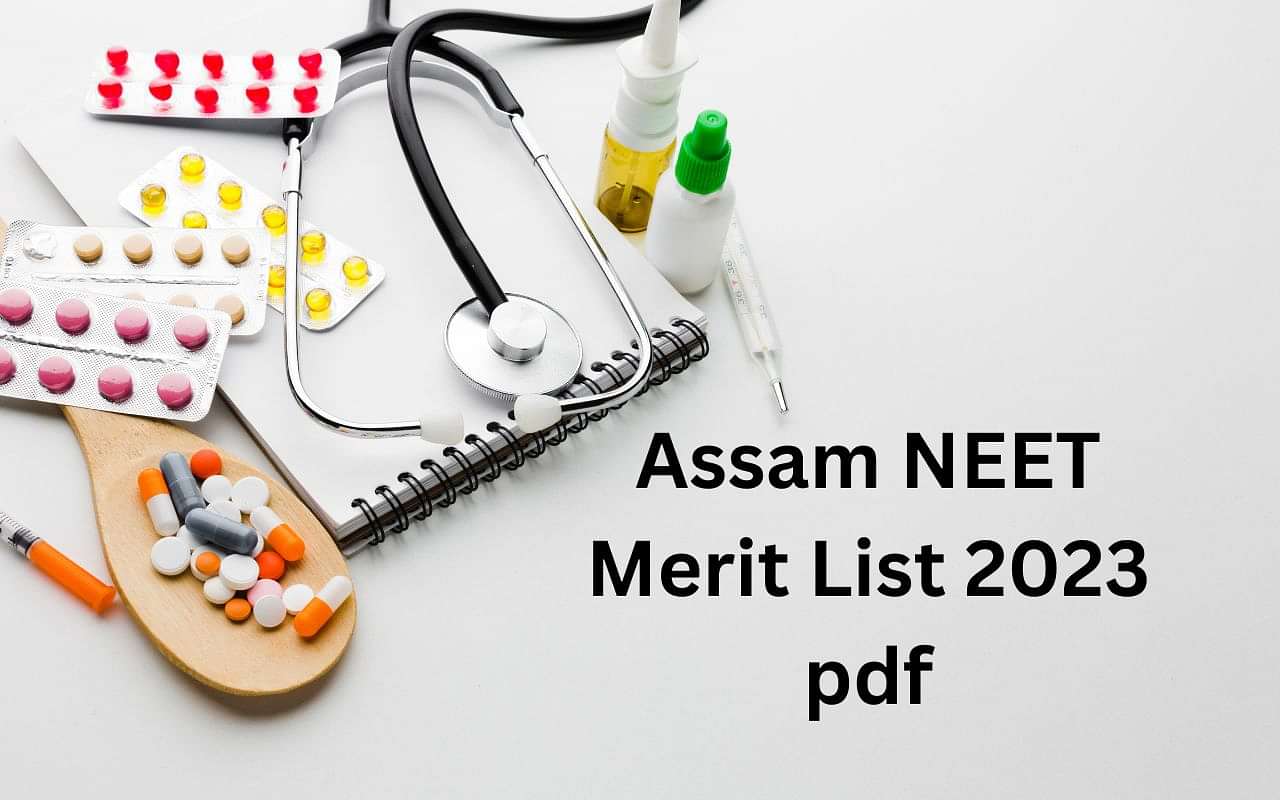 Assam NEET Merit List 2023 Out Dates How to Download Merit