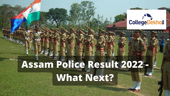 What after Assam Police Recruitment Result 2022: Check the next steps here