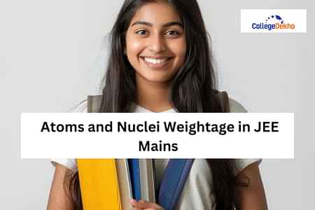 Atoms and Nuclei Weightage in JEE Mains 2025