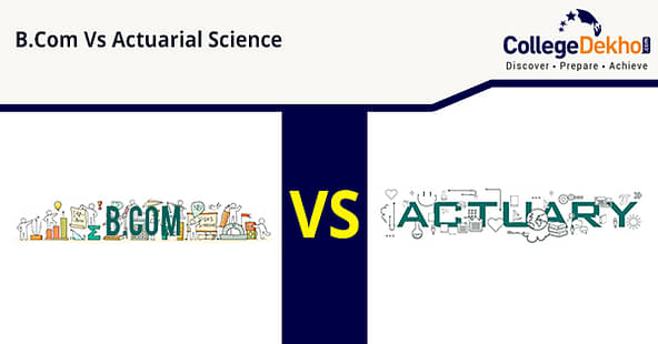 Differences between B.Com and Actuarial Science