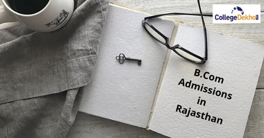 राजस्थान बी.कॉम एडमिशन 2025 (Rajasthan B.Com Admissions 2025 in Hindi)