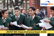 JNVST 9th Class Entrance Exam 2026: Exam Date, Application Form, Syllabus, Admit Card