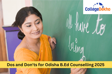 Dos and Don'ts for Odisha B.Ed Counselling 2025