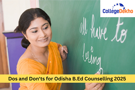 Dos and Don'ts for Odisha B.Ed Counselling 2025