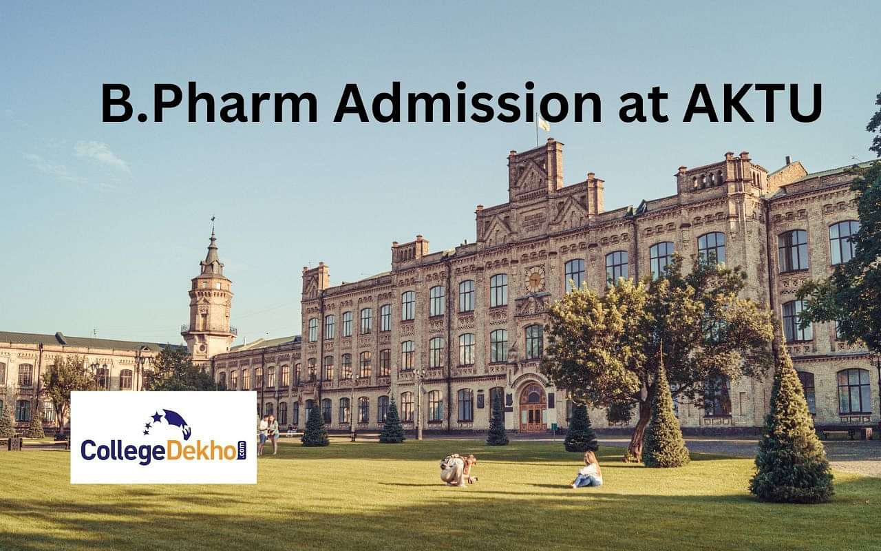 B.Pharm Admission At AKTU 2024 | CollegeDekho