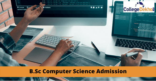 BSc Computer Science Admission 2022