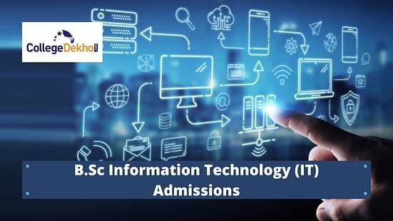 BSc Information Technology (IT) Courses Admissions 2021
