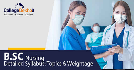 B.Sc Nursing Syllabus: Check Topics and Weightage Here