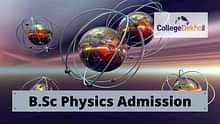 BSc Physics Admission 2025: Eligibility Criteria, Application Process, Syllabus and Top Colleges