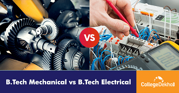 B.Tech Mechanical Engineering vs Electrical Engineering