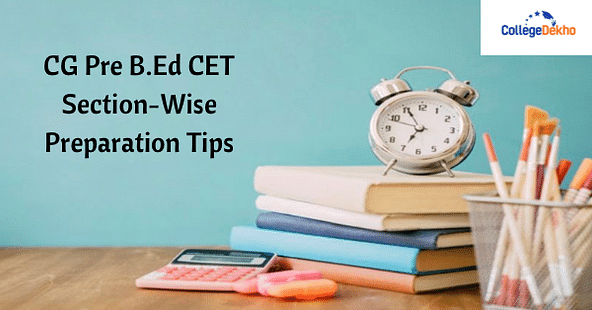 CG Pre B.Ed CET Section-Wise Preparation Tips