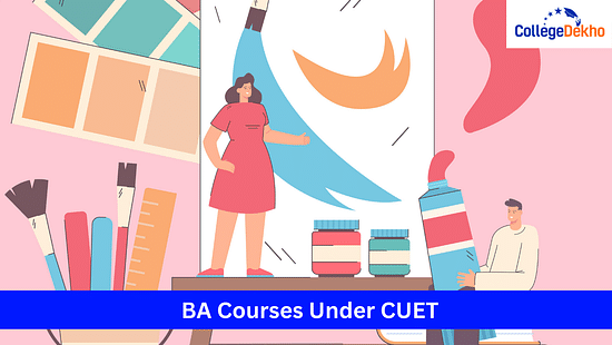 BA Courses Under CUET 2024