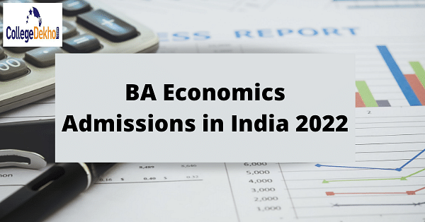 BA Economics Admissions In India 2023: Check Eligibility, Admission ...