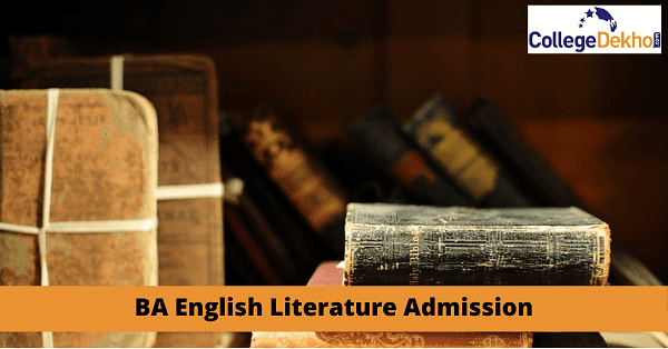 B.A English Literature Admission 2022: Dates, Application Form ...