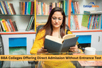 BBA Colleges Offering Direct Admission Without Entrance Test