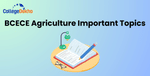 BCECE Agriculture Important Topics