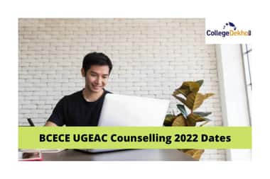 BCECE UGEAC Counselling 2022 Dates