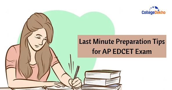 Last Minute Preparation Tips for AP EDCET Exam