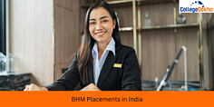 BHM Placements in India 2024: Colleges, Job Profiles, Salary, Recruiters