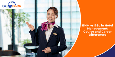 BHM vs BSc in Hotel Management: Key Course and Career Differences