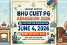 BHU CUET PG Admission 2026 Registration Last Date June 4
