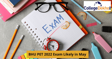 BHU PET 2022 Exam Likely in May