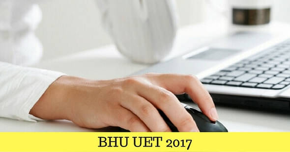 BHU UET 2017 Admit Card Released, Download Now