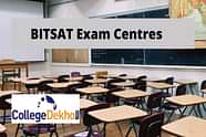 BITSAT Exam Centers 2024- Check List of Test Cities Here