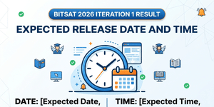 BITSAT 2026 Iteration 1 Result Expected Release Date and Time