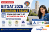 BITSAT 2026 Iteration 3 Result (TODAY) LIVE Updates: Download Link to be Activated Soon; Reporting Process