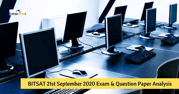 BITSAT 21st Sept 2020 (Slot 1, 2) Exam & Question Paper Analysis, Answer Key, Solutions