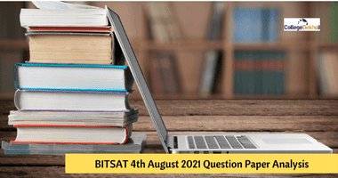 BITSAT 4th Aug 2021 Question Paper Analysis, Answer Key, Solutions
