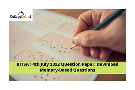 BITSAT 4th July 2022 Question Paper: Download Memory-Based Questions