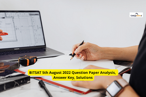 BITSAT 5th August 2022 Question Paper Analysis, Answer Key, Solutions