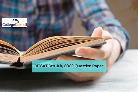 BITSAT 6th July 2022 Question Paper: Download Memory-Based Questions