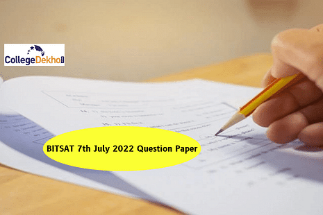 BITSAT 7th July 2022 Question Paper: Download Memory-Based Questions
