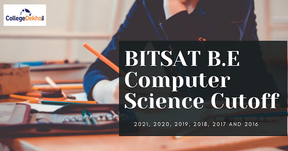 BITSAT B.E. Computer Science Engineering Cutoff 2023