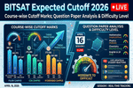 BITSAT 2026 Cutoff Analysis: Course-wise Predicted Cutoff Marks for All BITS Campuses