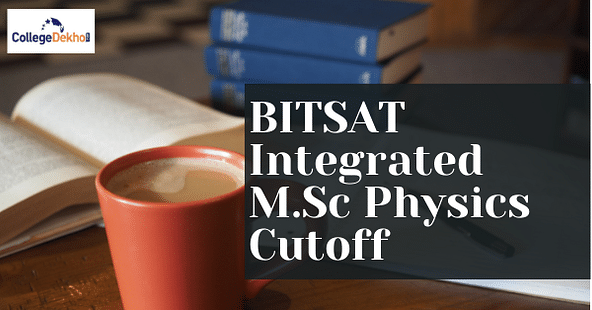 BITSAT Integrated M.Sc Cutoff