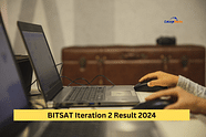BITSAT Iteration 2 Result 2024 (Released): Direct Link, Freeze, Slide, Fees, Dates