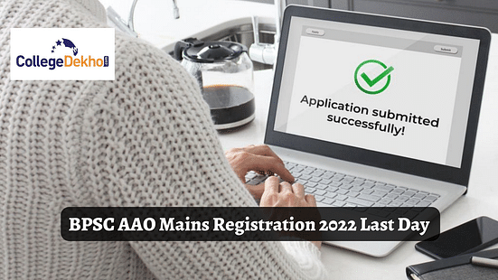 BPSC AAO Mains Registration 2022 Last Day Today